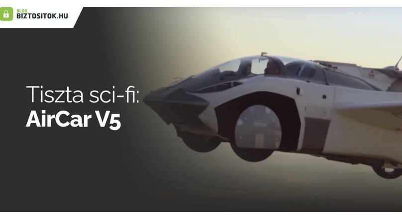 Tiszta sci-fi: az AirCar V5 mindent visz!