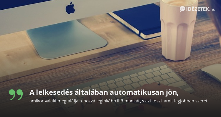 A lelkesedés általában automatikusan jön,