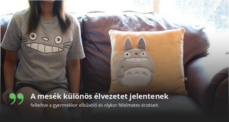 A mesék különös élvezetet jelentenek