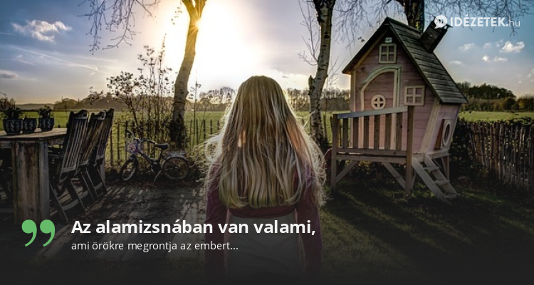 Az alamizsnában van valami,