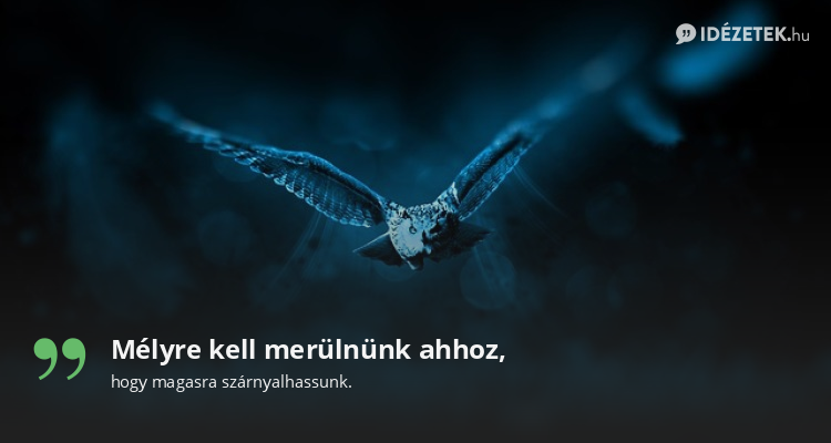 Mélyre kell merülnünk ahhoz,