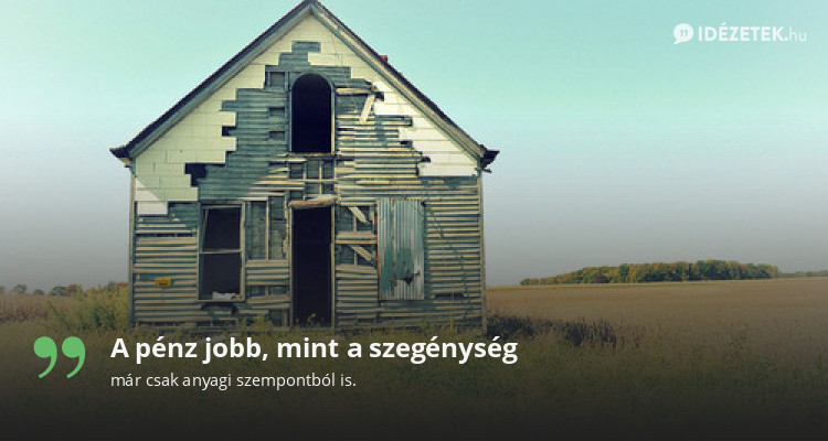 A pénz jobb, mint a szegénység